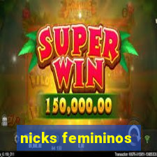 nicks femininos